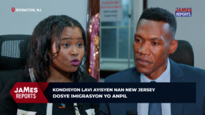 KONDISYON LAVI AYISYEN NAN NEW JERSEY. DOSYE IMIGRASYON YO ANPIL